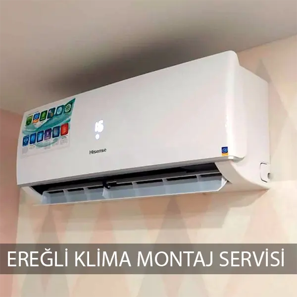 Ereğli klima montaj servisi